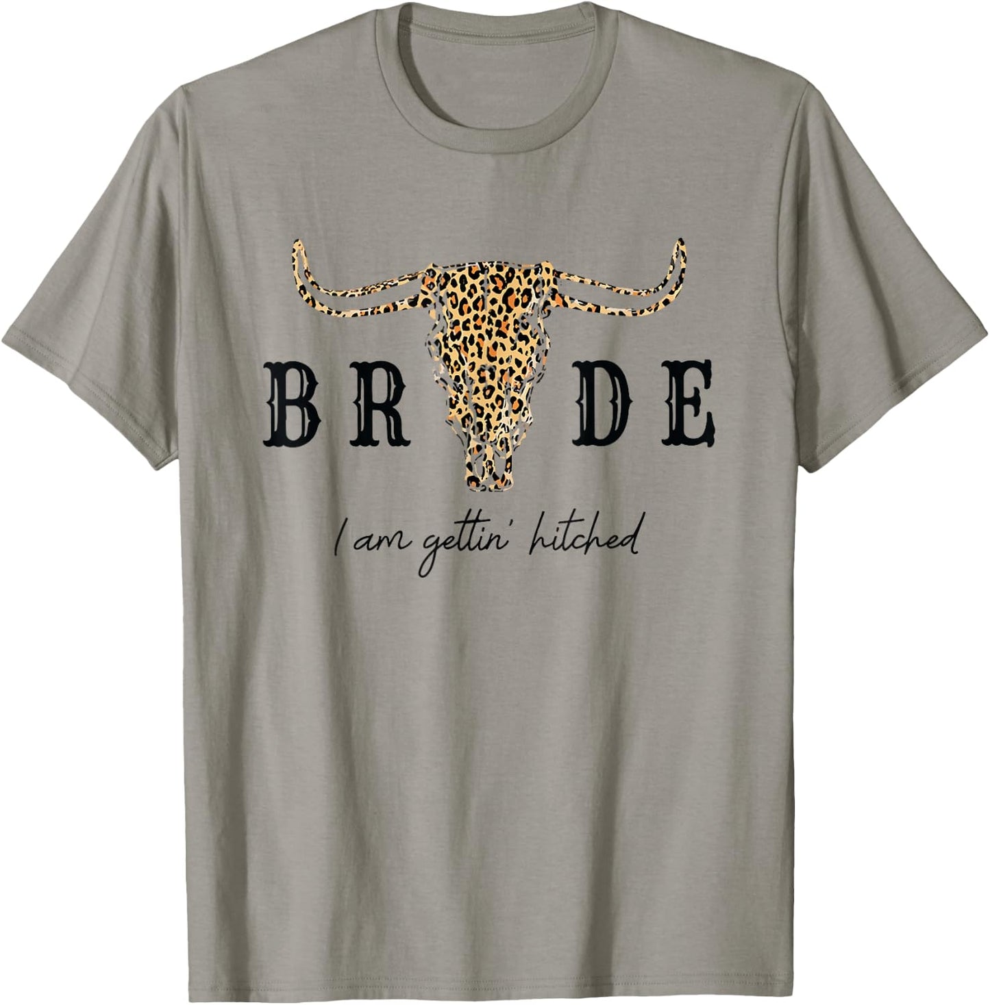 Bride I Am Gettin' Hitched Shirt Western Bachelorette Party T-Shirt - T-Shirt | Sand