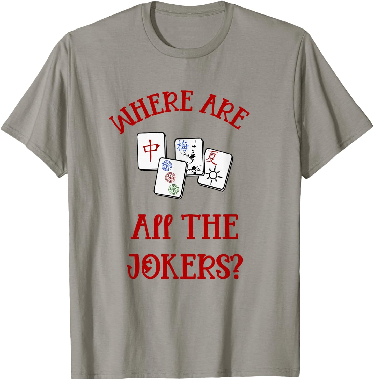 Where Are All The Jokers Funny Mahjong T-Shirt - T-Shirt | Sand