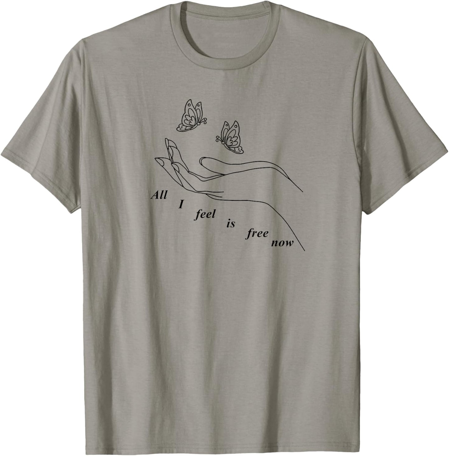 all I feel is free now T-Shirt - T-Shirt | Sand