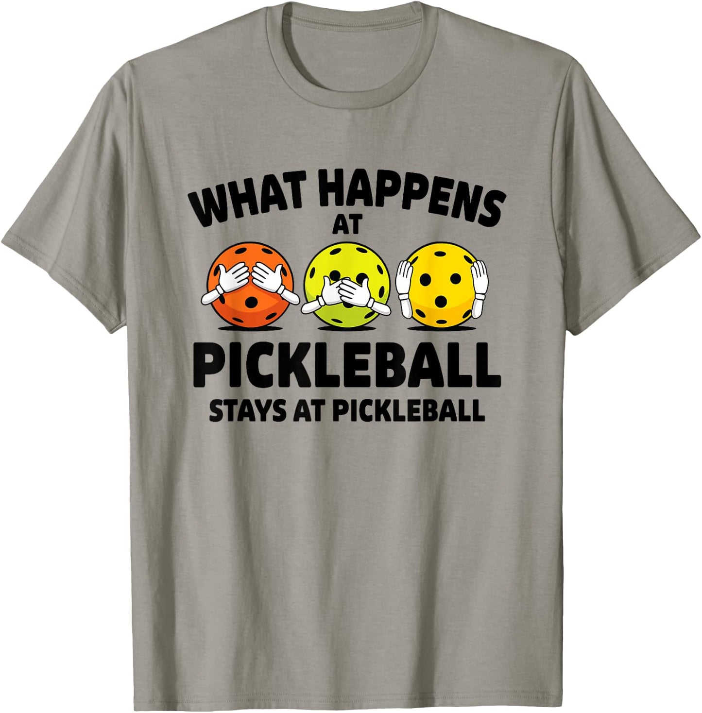 What Happens At Pickleball Funny Paddleball Player Men Women T-Shirt - T-Shirt | Sand