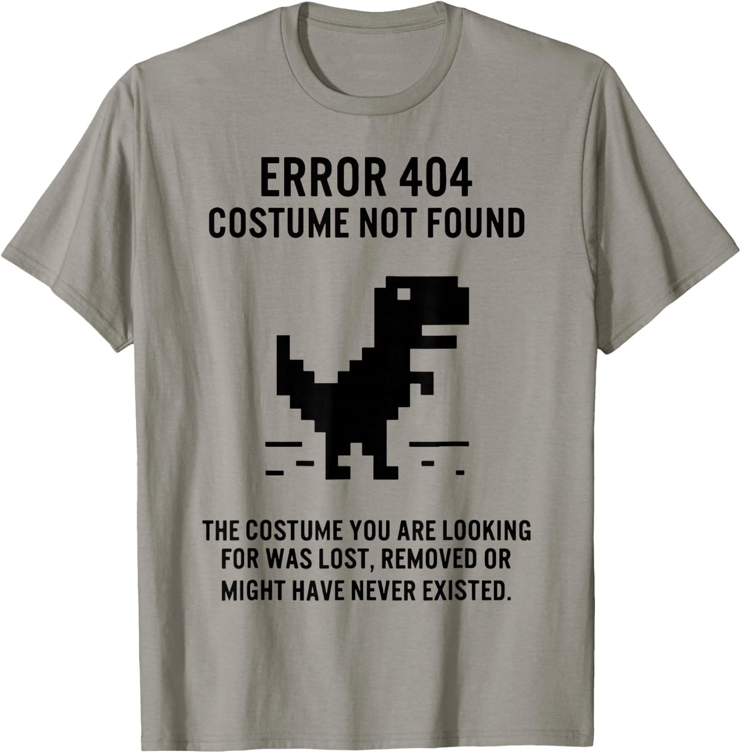 Dinosaur Error 404 Costume Not Found The Costume T-Shirt - T-Shirt | Sand