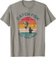 Catch Fish Not Feelings Funny Fishing Trip Saying Retro T-Shirt - T-Shirt | Sand