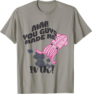 Aww! You Guy Made Me Ink T-Shirt - T-Shirt | Sand
