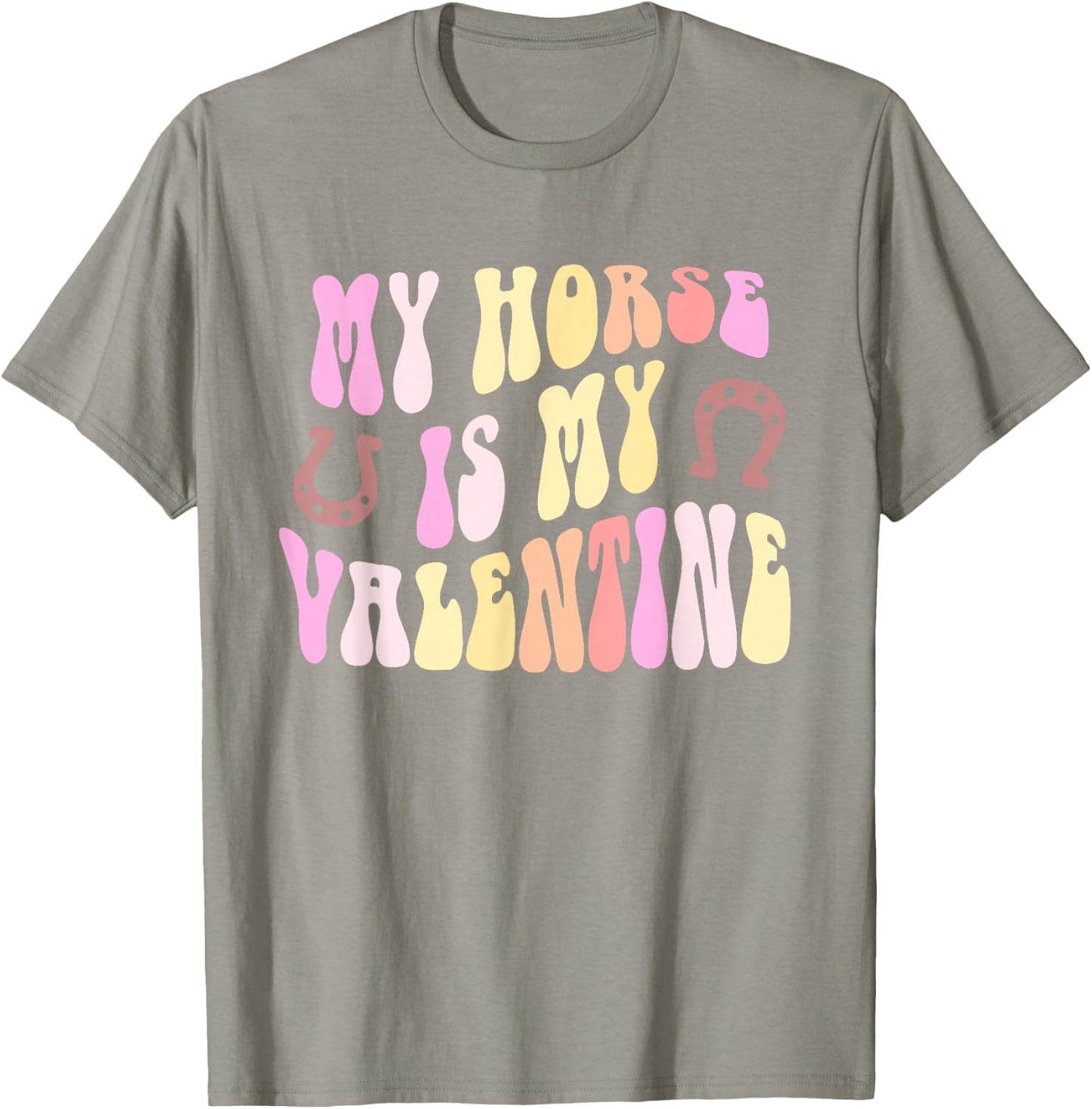 MY HORSE IS MY VALENTINE Rodeo Equestrian Horseback Rider T-Shirt - T-Shirt | Sand
