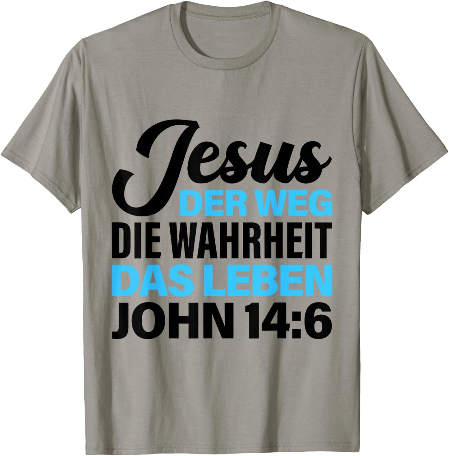 Bibel Vers Spruch Jesus der Weg die Wahrheit das Leben für C T-Shirt - T-Shirt | Sand