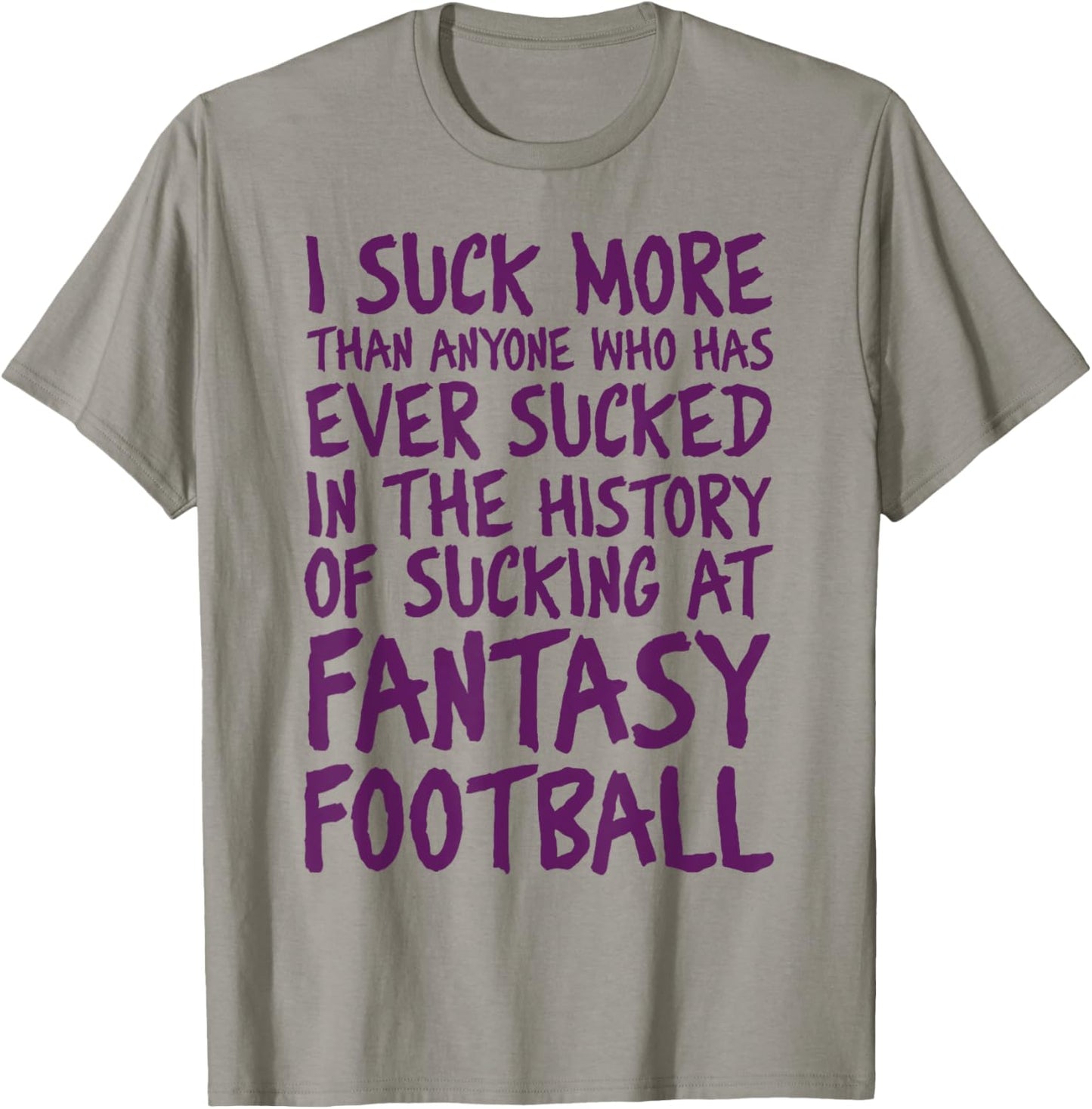Last Place I Suck at Fantasy Football loser T-Shirt - T-Shirt | Sand