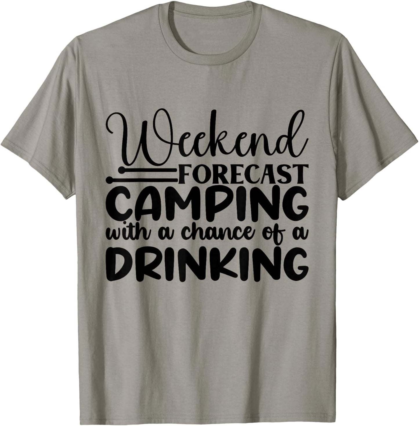 Weekend Forecast Camping With A Chance Of A Drinking T-Shirt - T-Shirt | Sand