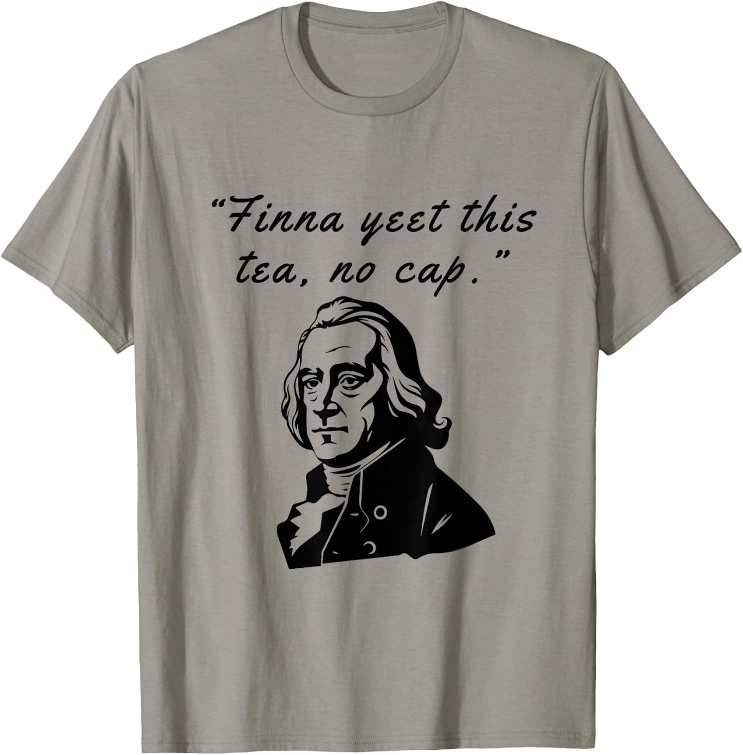 Finna Yeet This Tea, No Cap Bruh Samuel Adams 1776 July 4th T-Shirt - T-Shirt | Sand