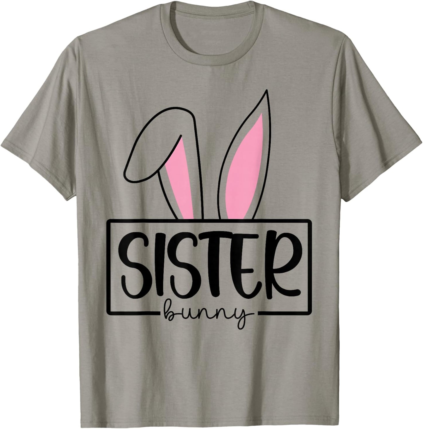 Funny Sister Bunny Happy Easter Family Matching T-Shirt - T-Shirt | Sand