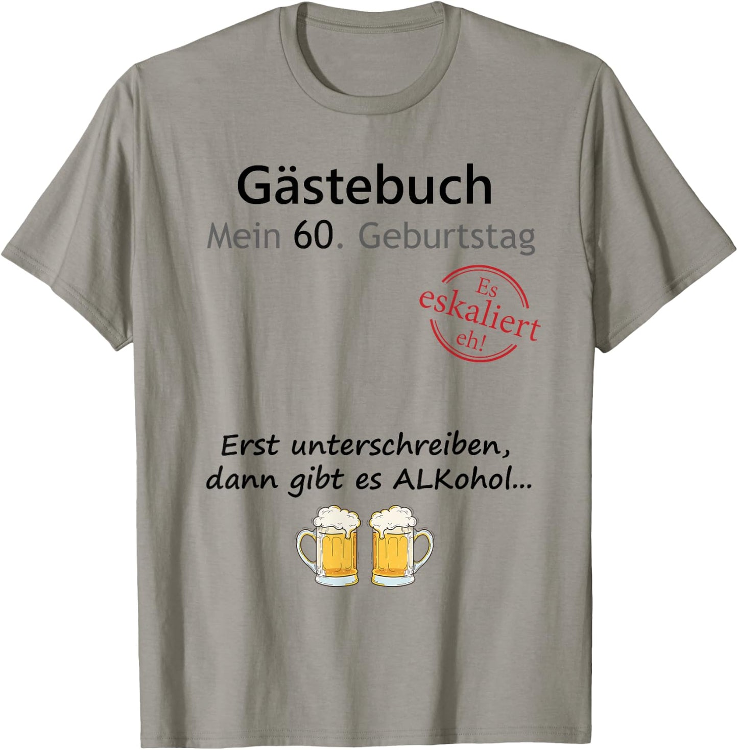 60th Birthday Party Guest Book for Boys and Girls Funny Design , White T-Shirt - T-Shirt | Sand
