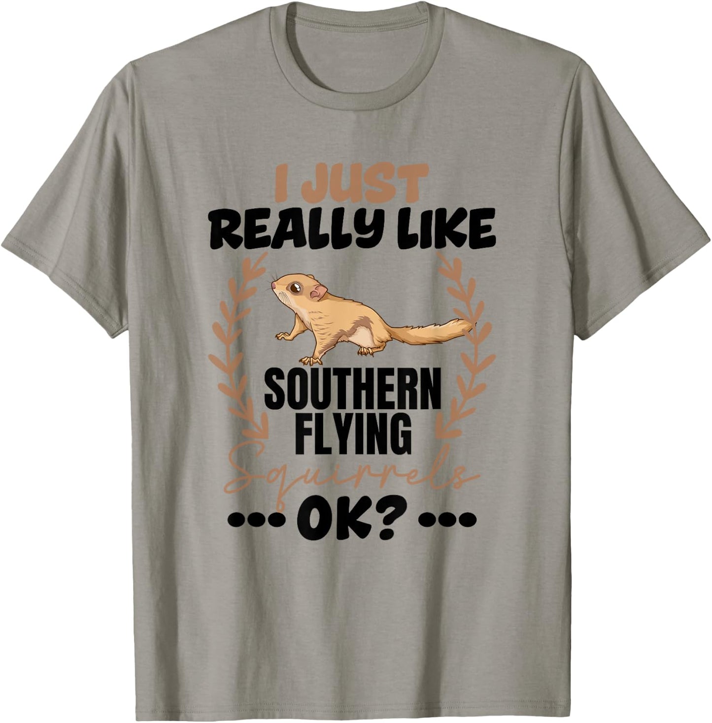 I Really Like Southern Flying Squirrels T-Shirt - T-Shirt | Sand
