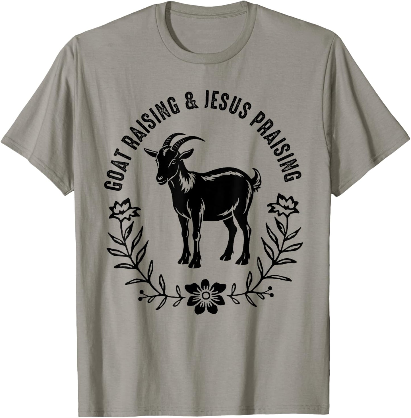 Goat Raising And Jesus Praising Farmer Farming Goat Lover T-Shirt - T-Shirt | Sand