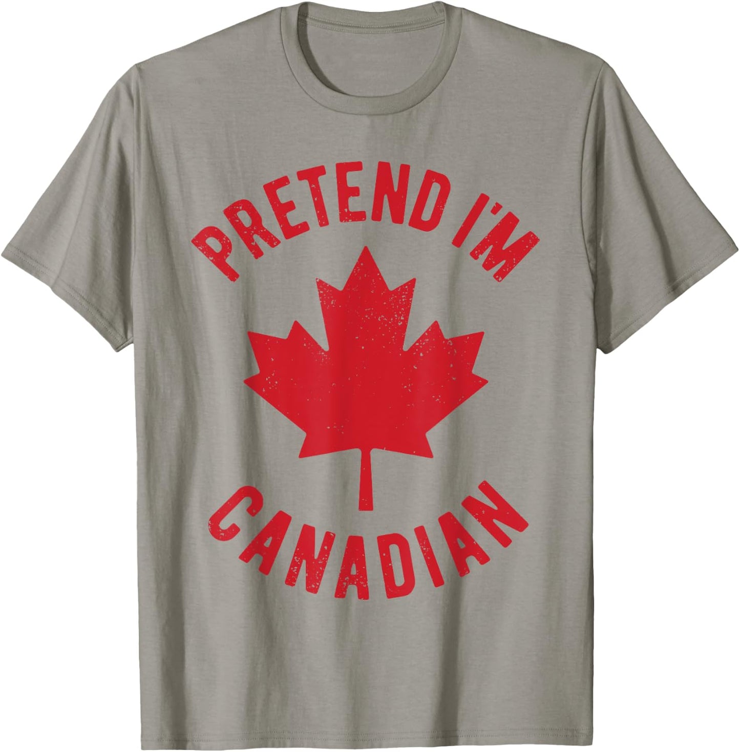 Pretend I'm Canadian Canada Flag Funny Canadian Costume T-Shirt - T-Shirt | Sand