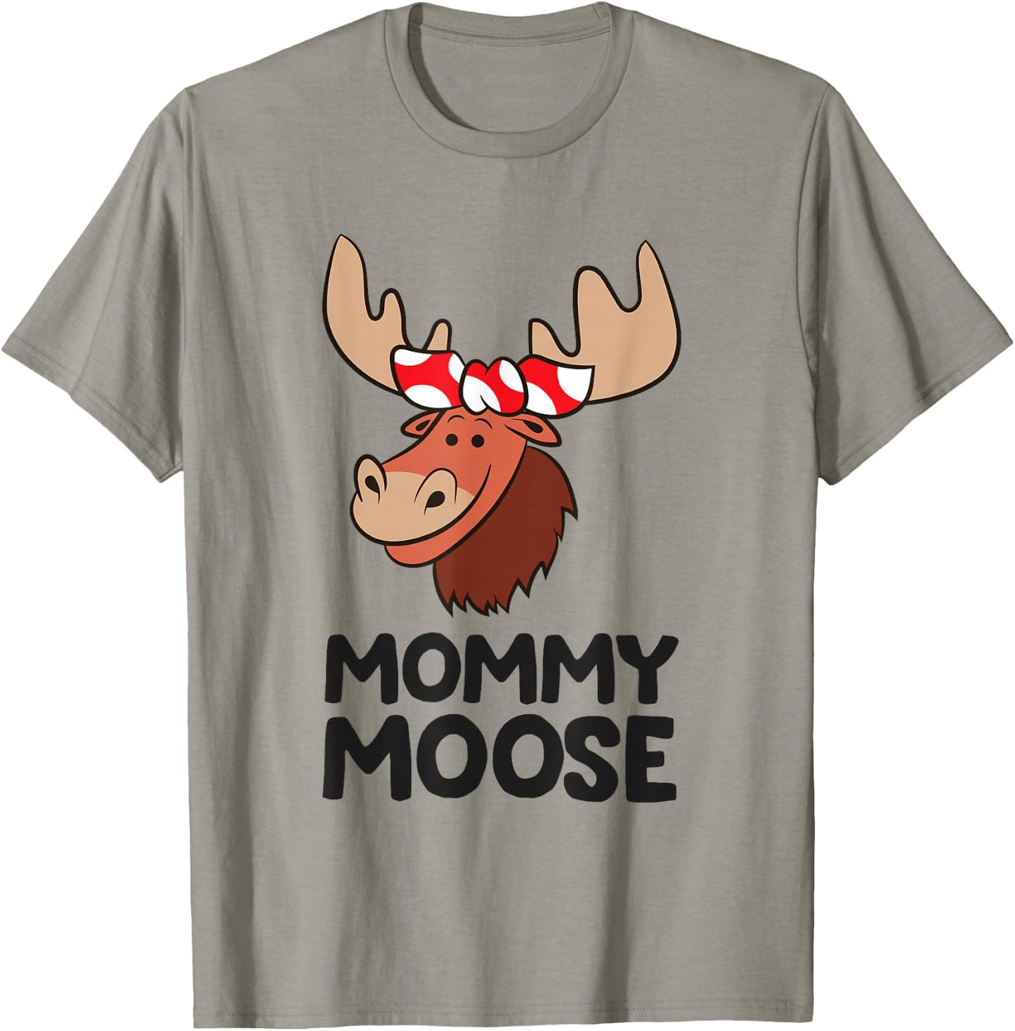 Mommy Moose Mama Mom Funny Moose T-Shirt - T-Shirt | Sand