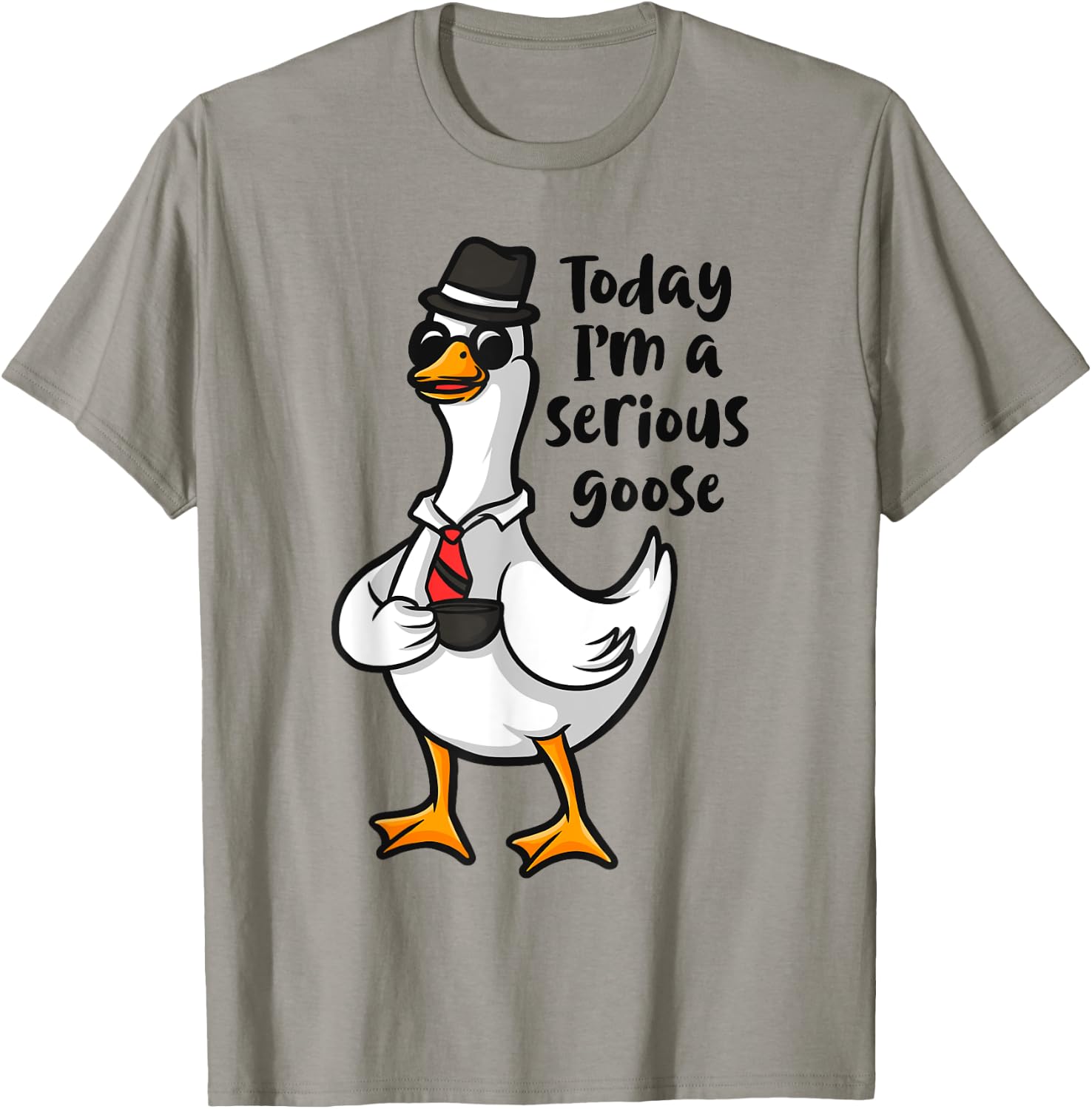 Today I'm a Serious Goose, Funny Goose Meme Apparel T-Shirt - T-Shirt | Sand