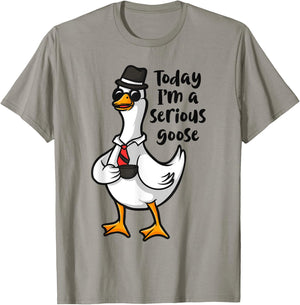 Today I'm a Serious Goose, Funny Goose Meme Apparel T-Shirt - T-Shirt | Sand