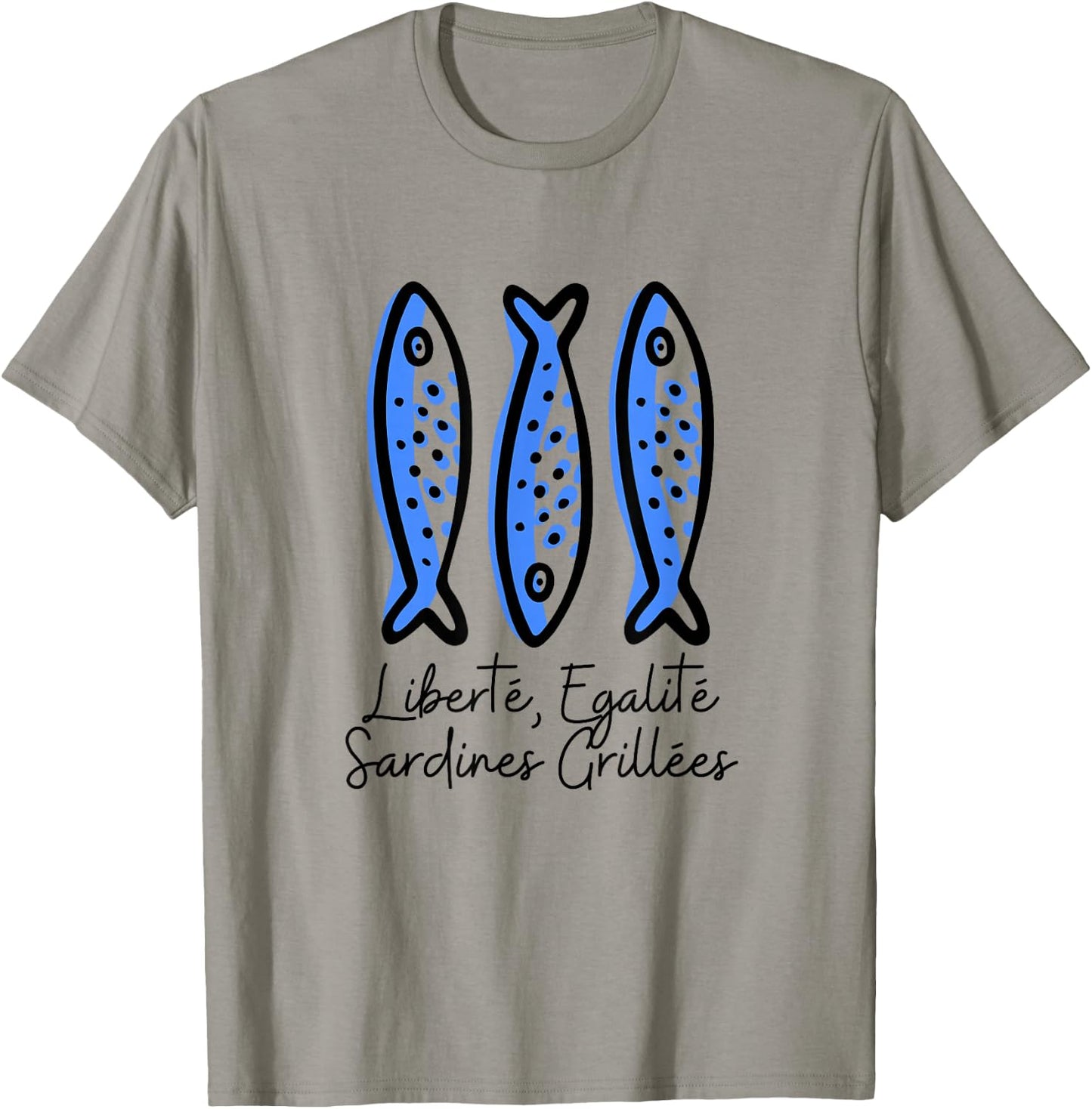 Fisherman Humor | Freedom, Equality, Grilled Sardines , white, S T-Shirt - T-Shirt | Sand