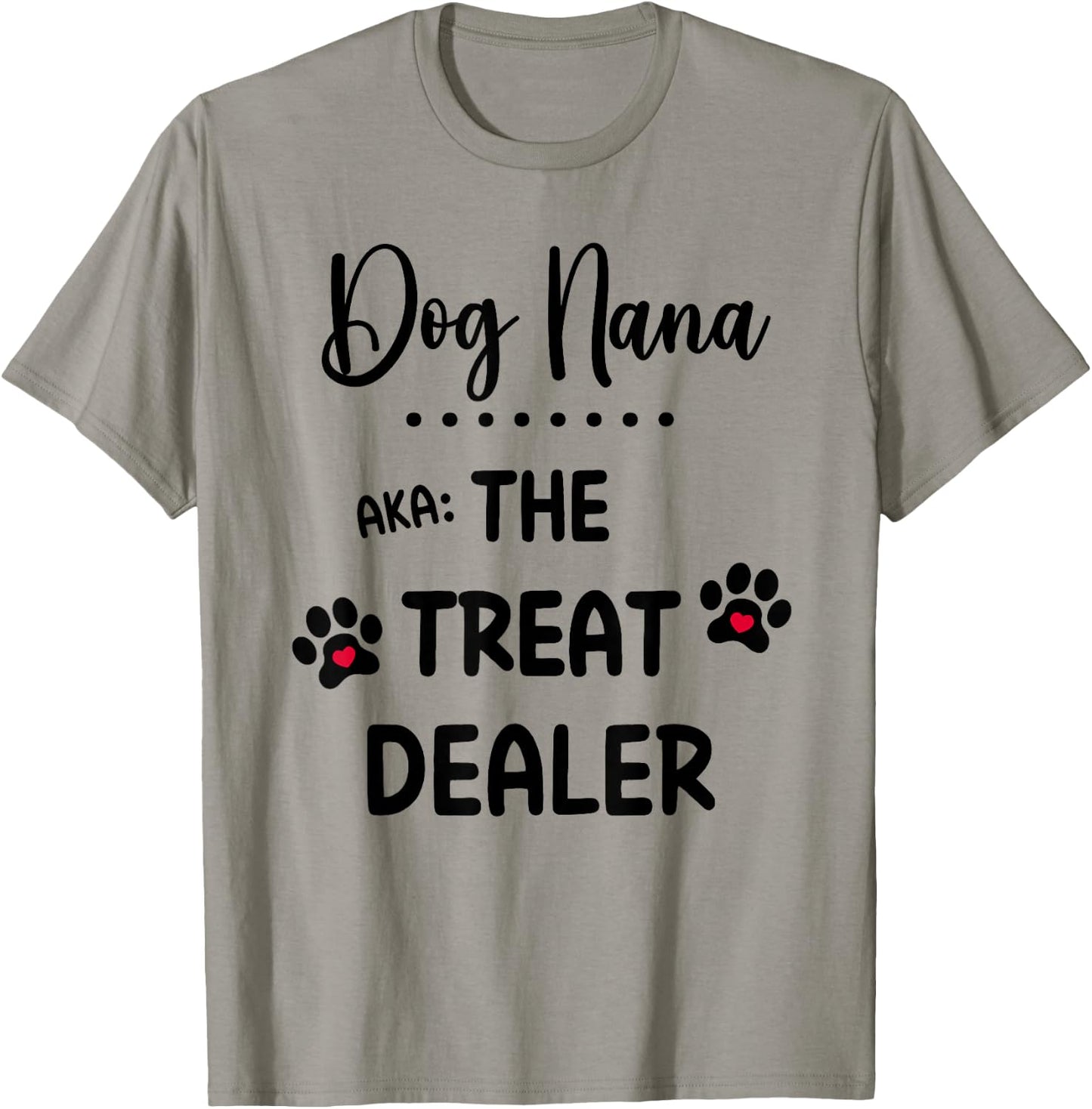 Dog Nana The Treat Dealer Funny Dog Nana Dog Grandma T-Shirt - T-Shirt | Sand