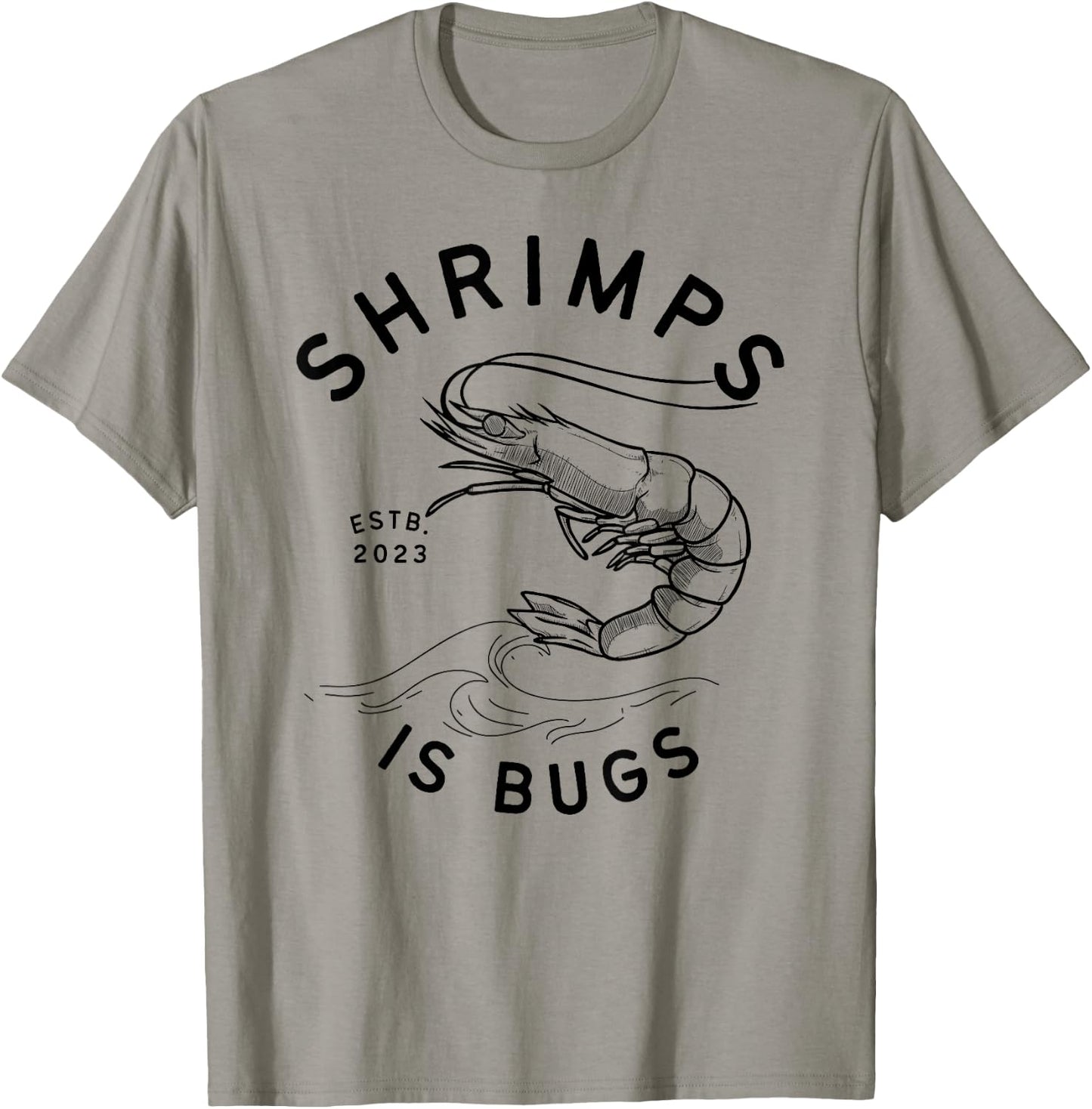Shrimps is Bugs - Funny Tattoo Meme Inspired T-Shirt - T-Shirt | Sand