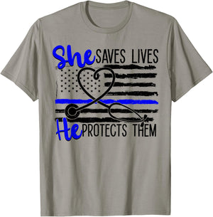 Nurses Blue Line She Saves Lives He Protects Them T-Shirt - T-Shirt | Sand