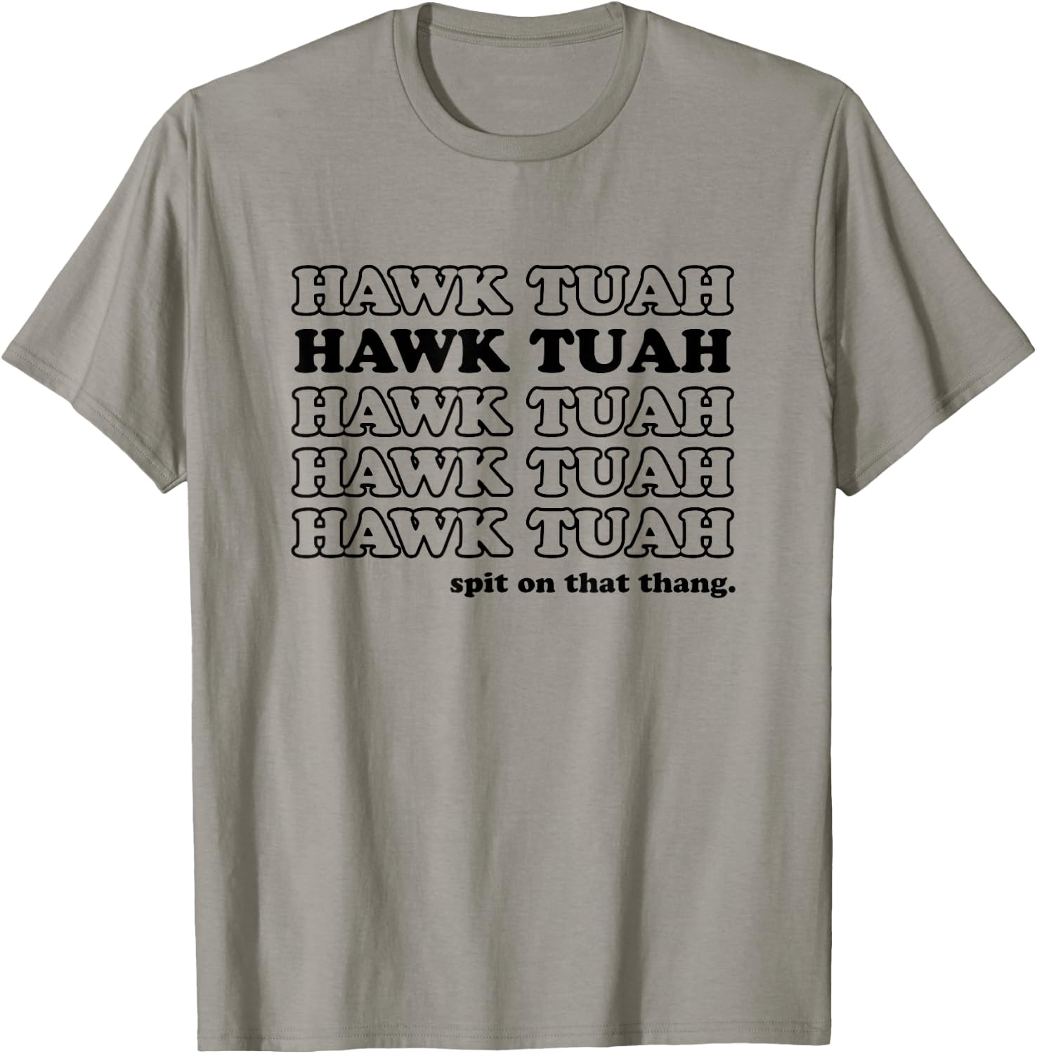 Hawk Tush Spit On That Thang - Funny Gag Gift T-Shirt - T-Shirt | Sand