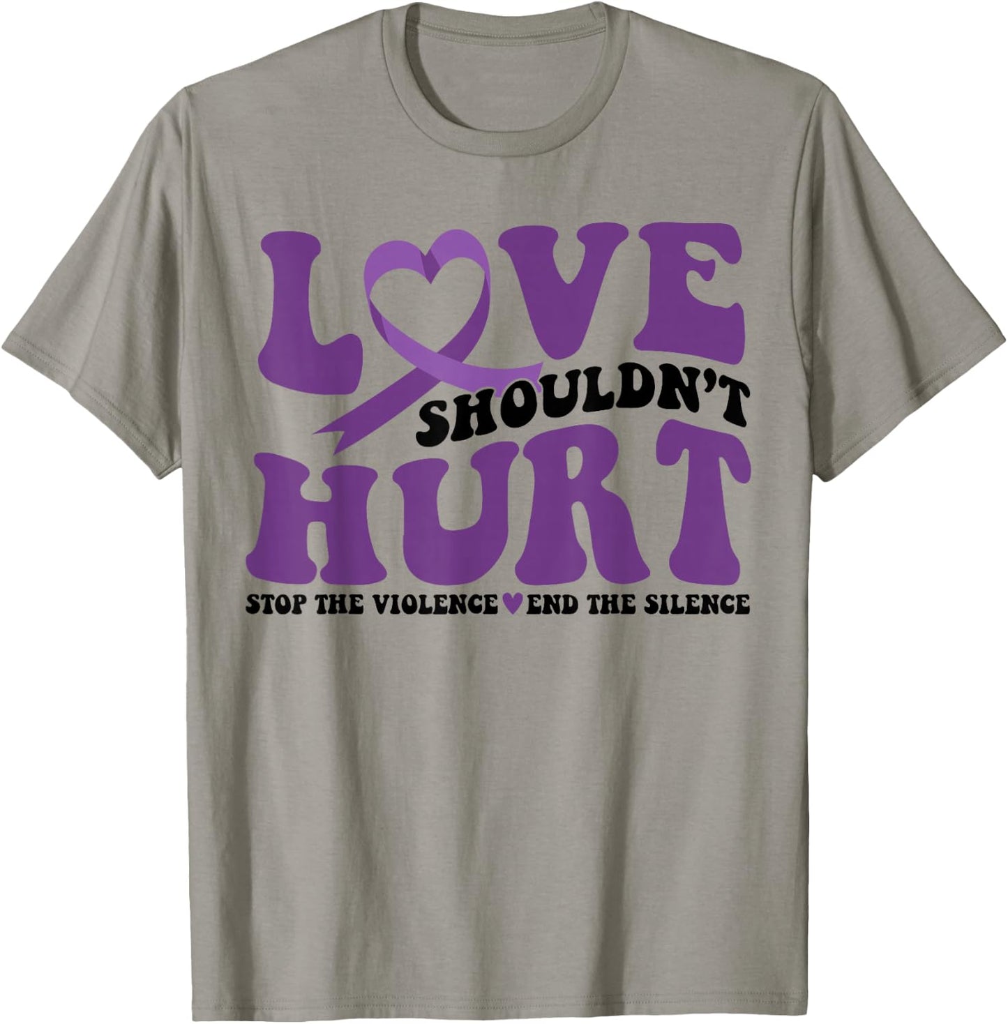 Love Shouldn't Hurt Stop The Violence End The Silence T-Shirt - T-Shirt | Sand