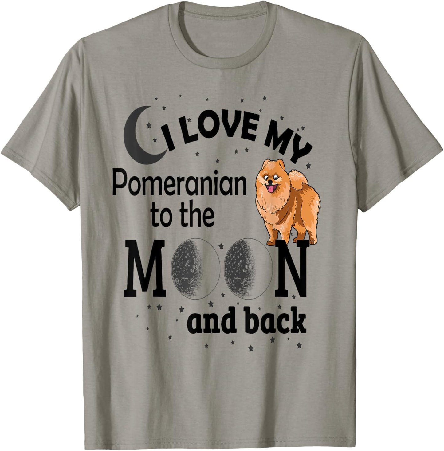 I Love My Pomeranian To The Moon And Back T-Shirt - T-Shirt | Sand