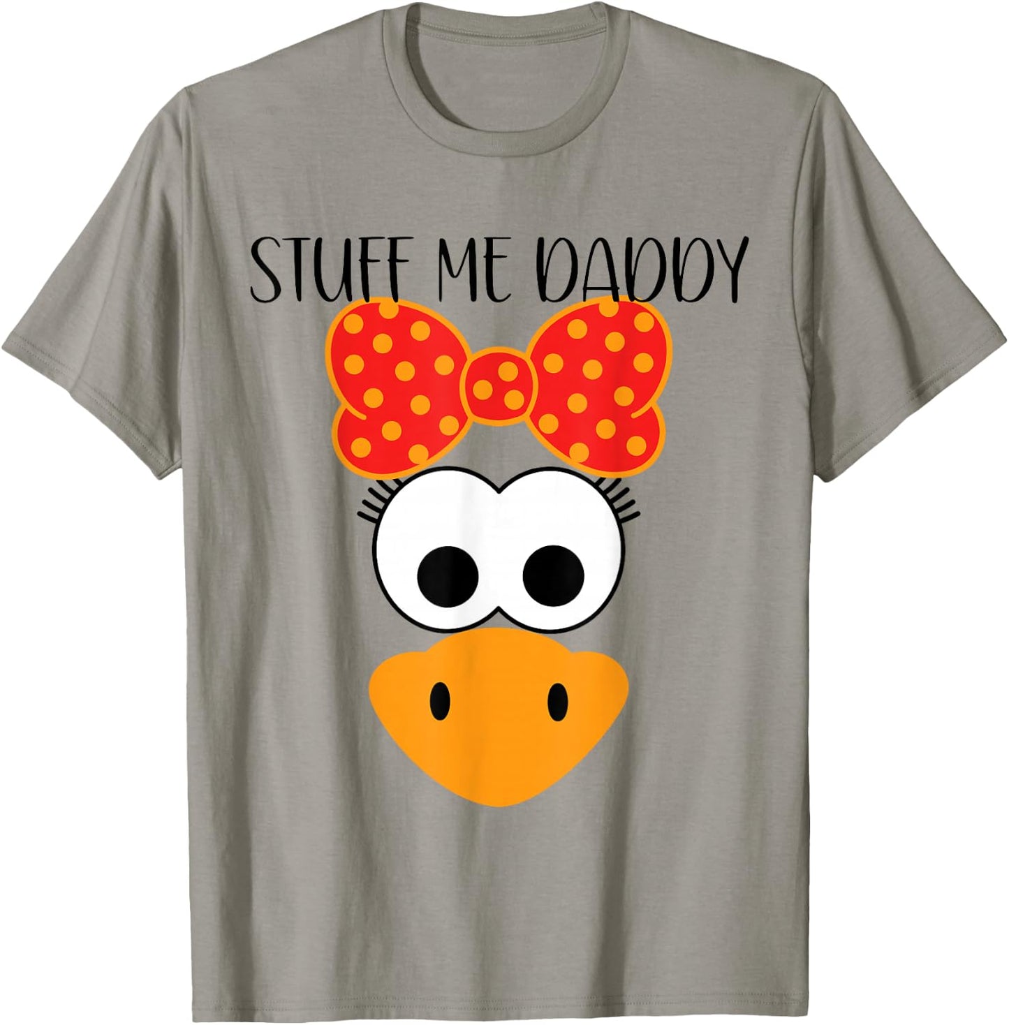 Funny Adult Thanksgiving Stuff Me Daddy Sexual Innuendo Her T-Shirt - T-Shirt | Sand