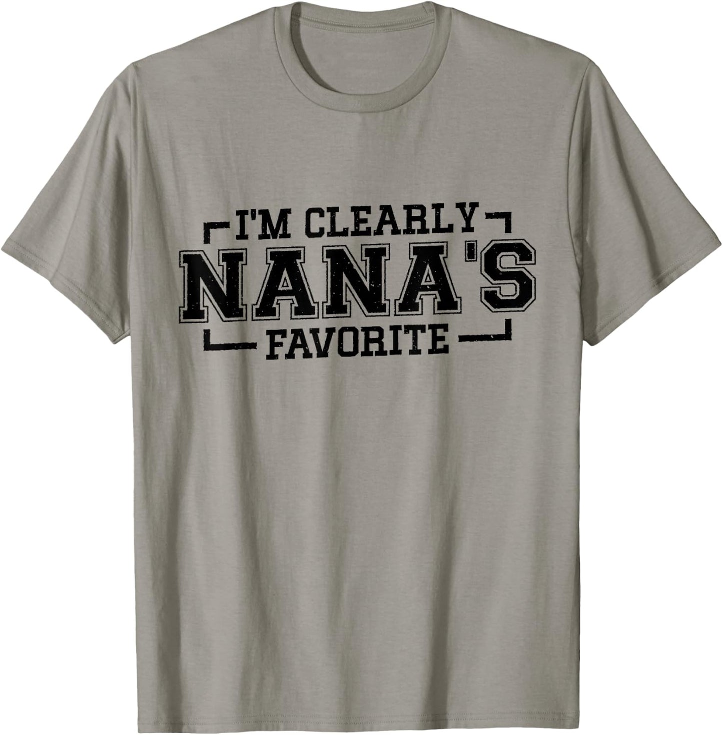 I'm Clearly Nana's Favorite, Grandson Granddaughter Grandma T-Shirt - T-Shirt | Sand