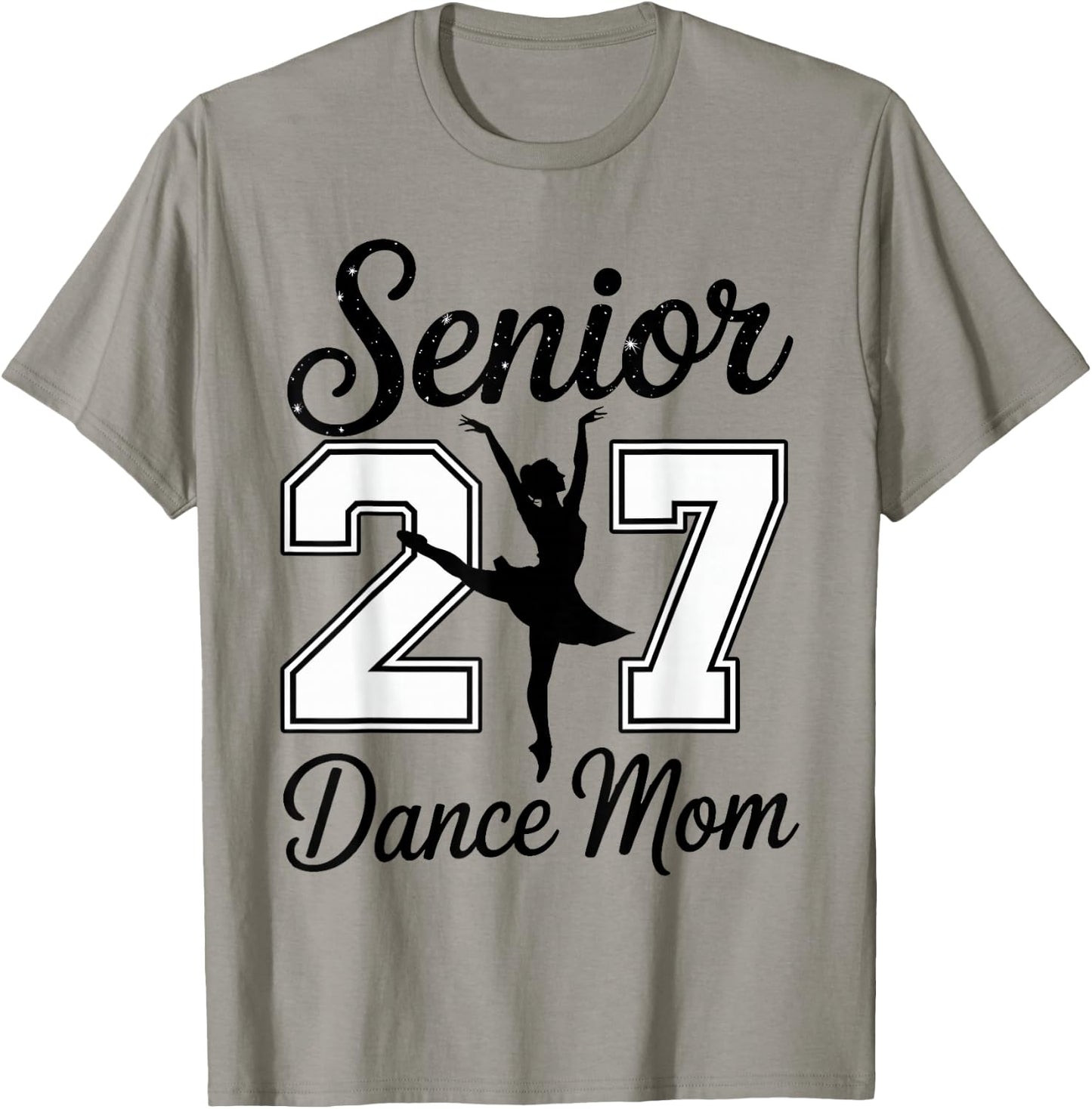 Senior Dance Mom Class of 2027 Dancer Daughter Graduation T-Shirt - T-Shirt | Sand