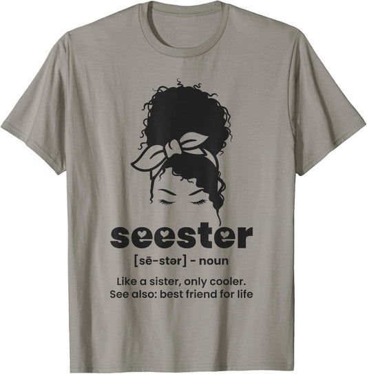 Seester Definition Like a Sister Only Cooler T-Shirt - T-Shirt | Sand