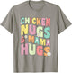 Chicken Nugs and Mama Hugs Toddler for Chicken Nugget Lover T-Shirt - T-Shirt | Sand