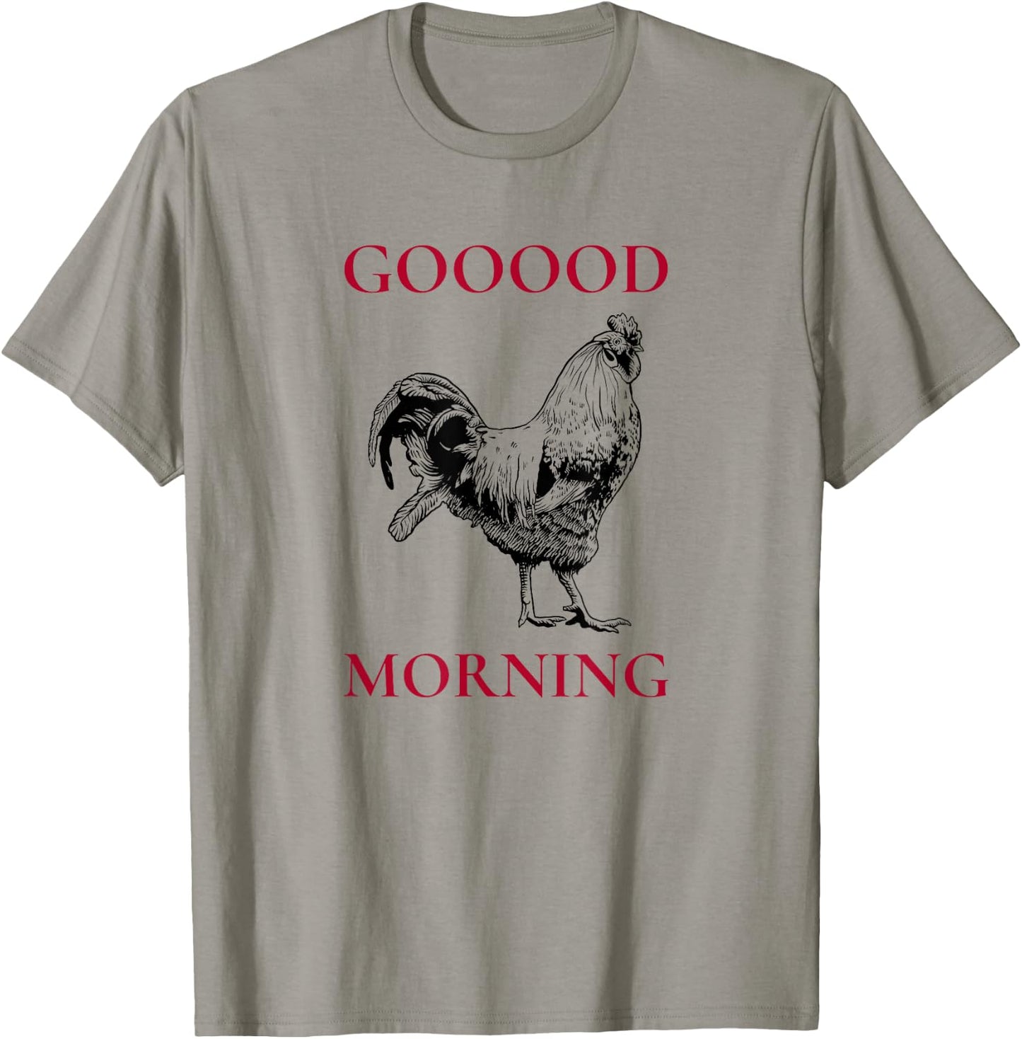 Good Morning (Funny Positive Statement) (Rooster Graphic) T-Shirt - T-Shirt | Sand