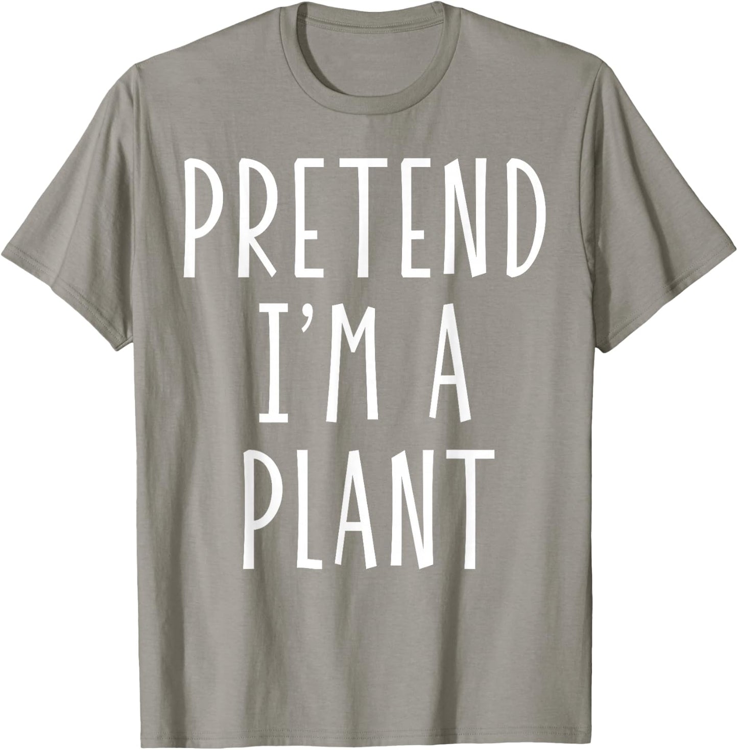 Pretend I'm a Plant Funny Lazy Last Minute Halloween Costume T-Shirt - T-Shirt | Sand