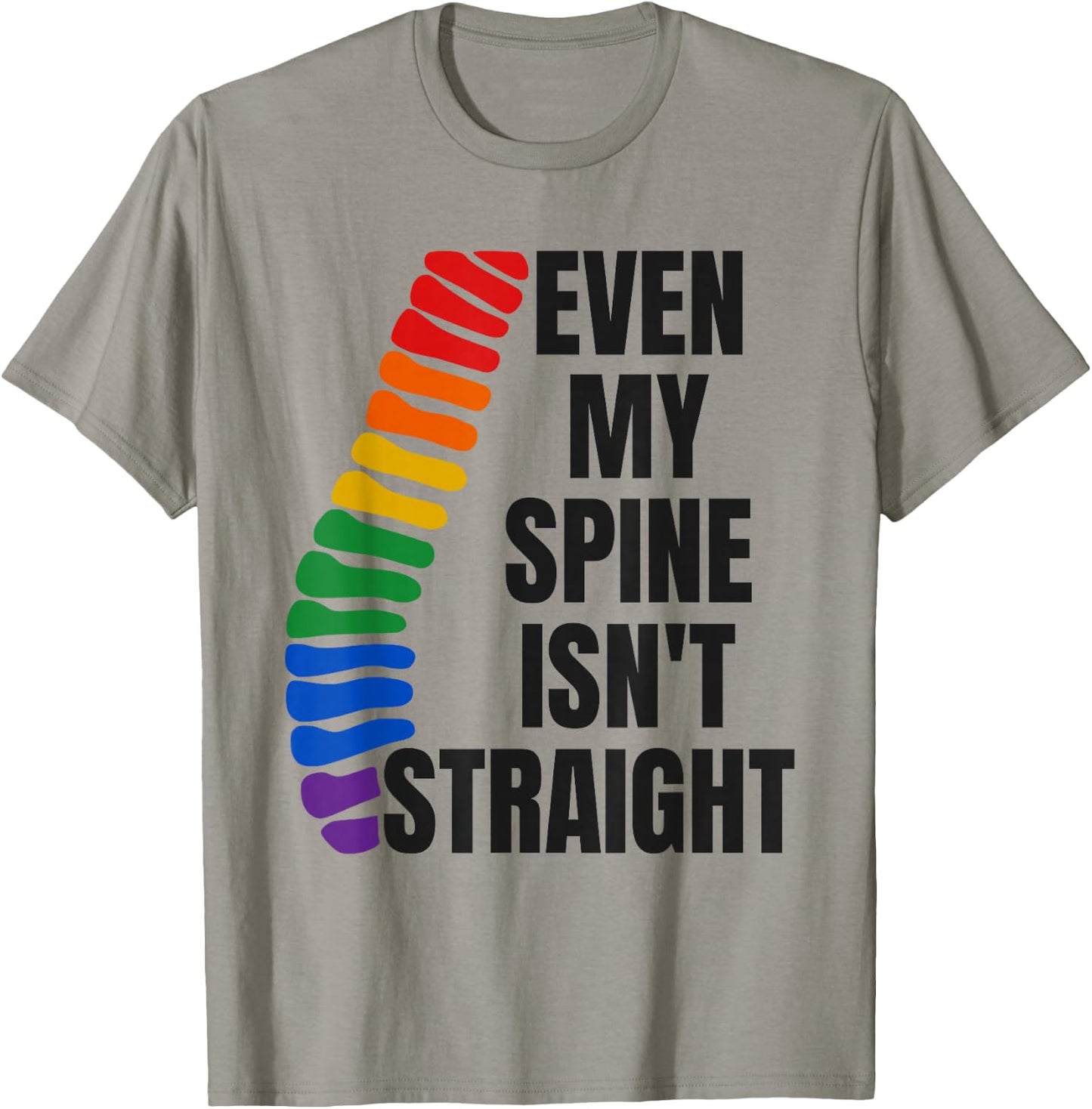 Even My Spine Isn't Straight Rainbow Funny LGBT Pride T-Shirt - T-Shirt | Sand