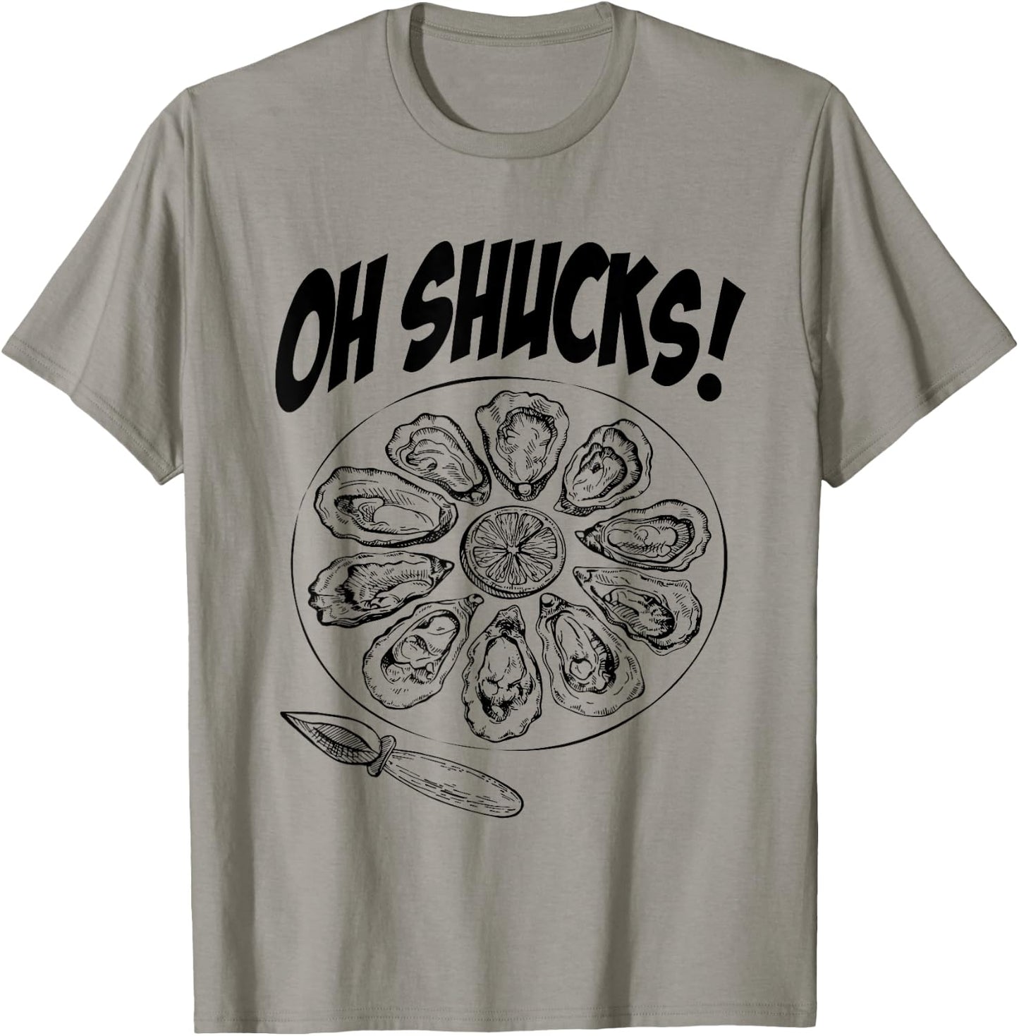 Oh Shucks Oysters Funny Gag for Oyster Lovers T-Shirt - T-Shirt | Sand