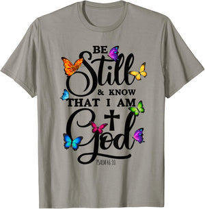 Be Still & Know That I Am God - Butterfly Art - Religious T-Shirt - T-Shirt | Sand