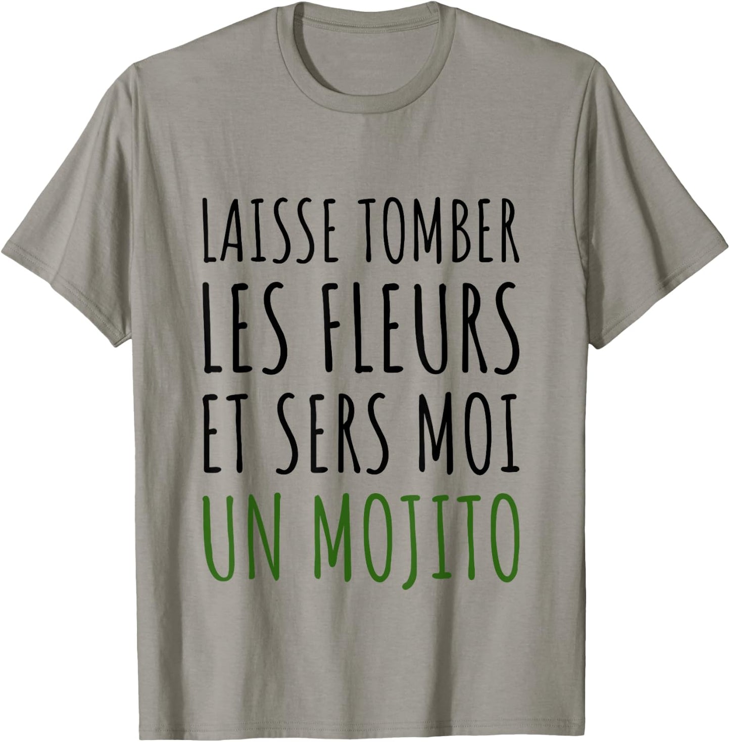 Drop the flowers and serve me a mojito aperitif gift , white, S T-Shirt - T-Shirt | Sand