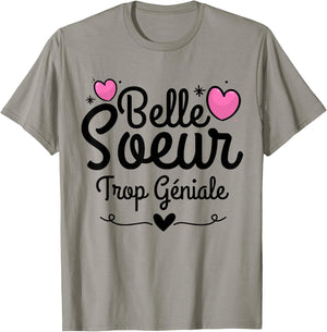 Gift Belle Soeur humour woman Step-Sister awesome , white, S T-Shirt - T-Shirt | Sand