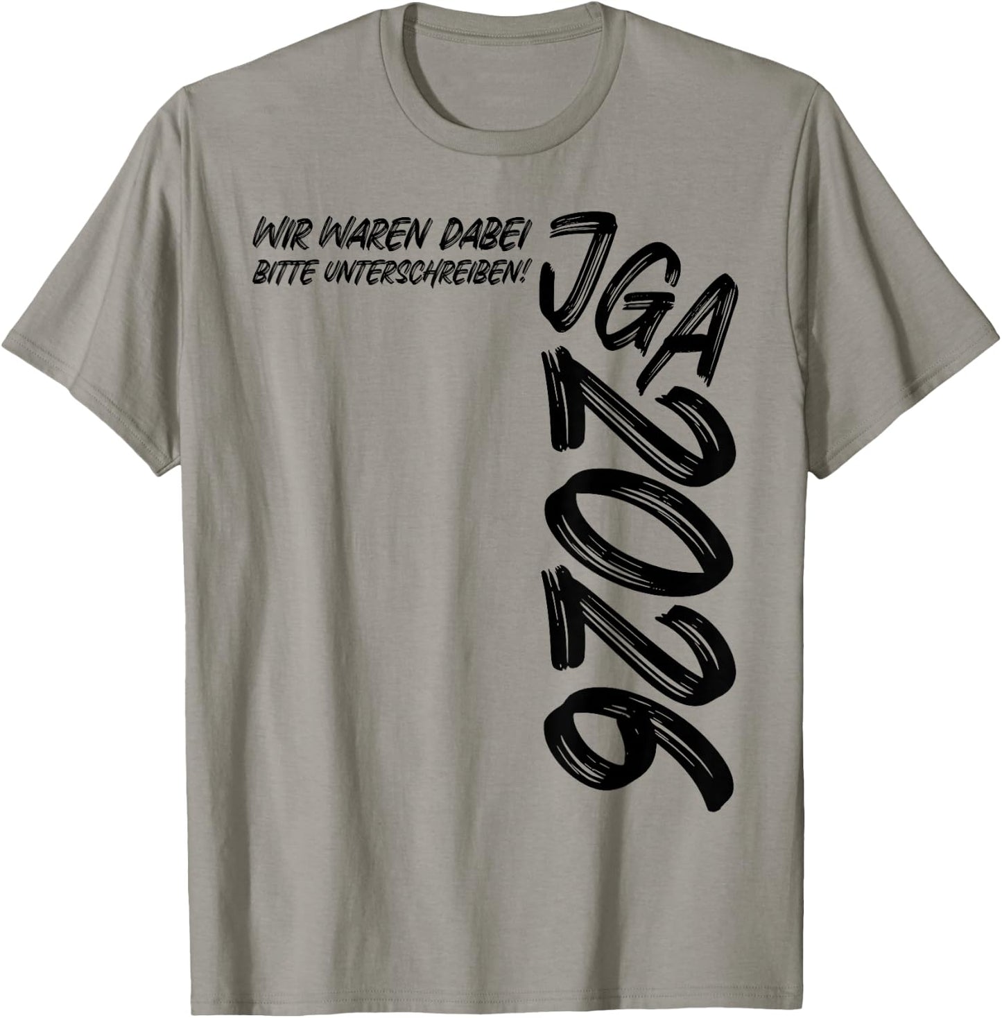 Junggesellenabschied Wir Waren dabei Unterschreiben JGA 2026 T-Shirt - T-Shirt | Sand