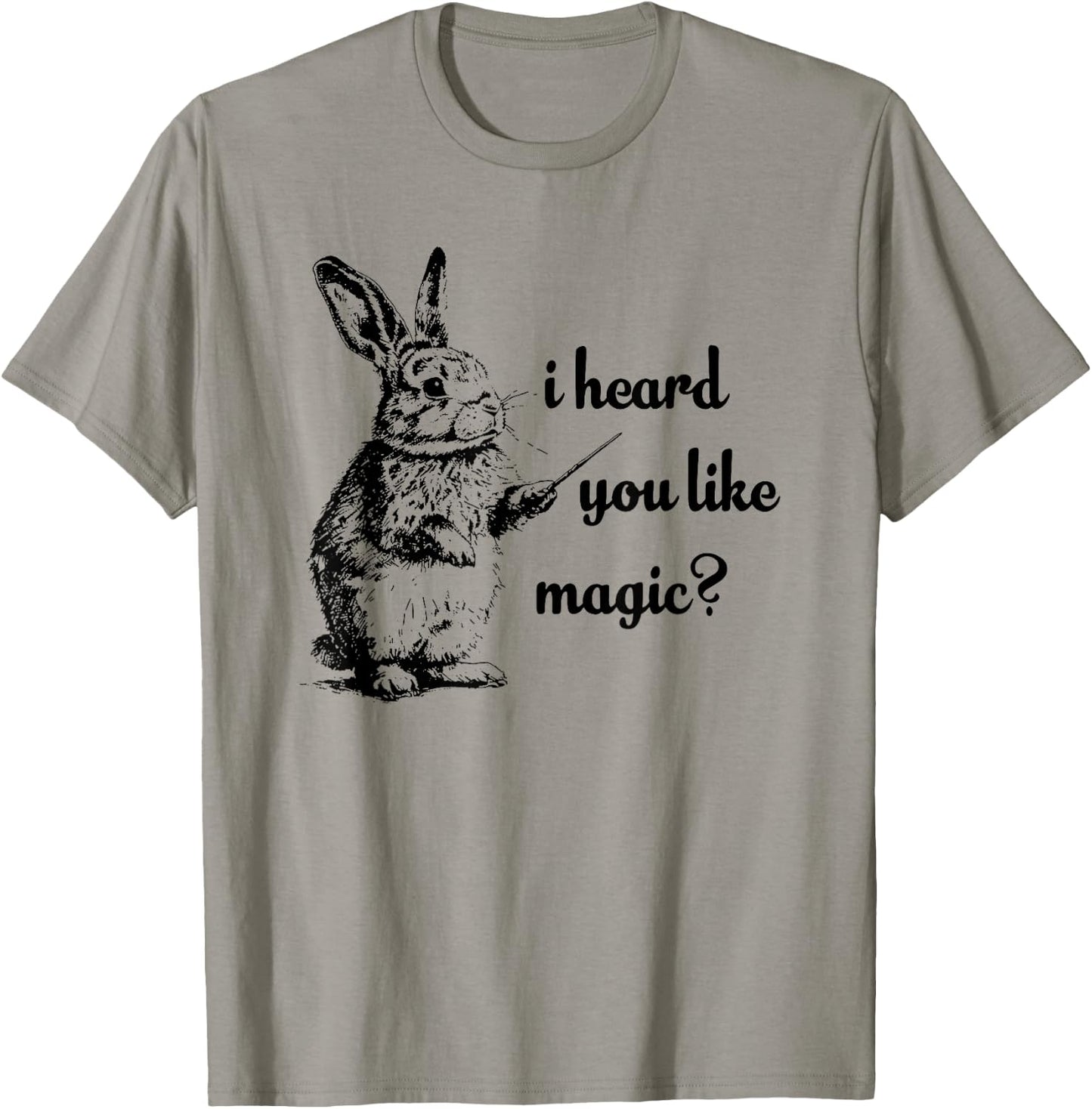 I Heard You Like Magic, Funny Rabbit T-Shirt - T-Shirt | Sand