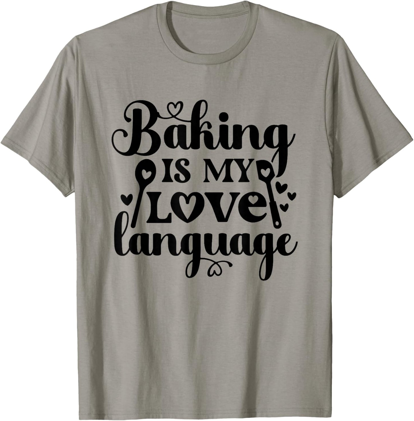 Baking Is My Love Language T-Shirt - T-Shirt | Sand
