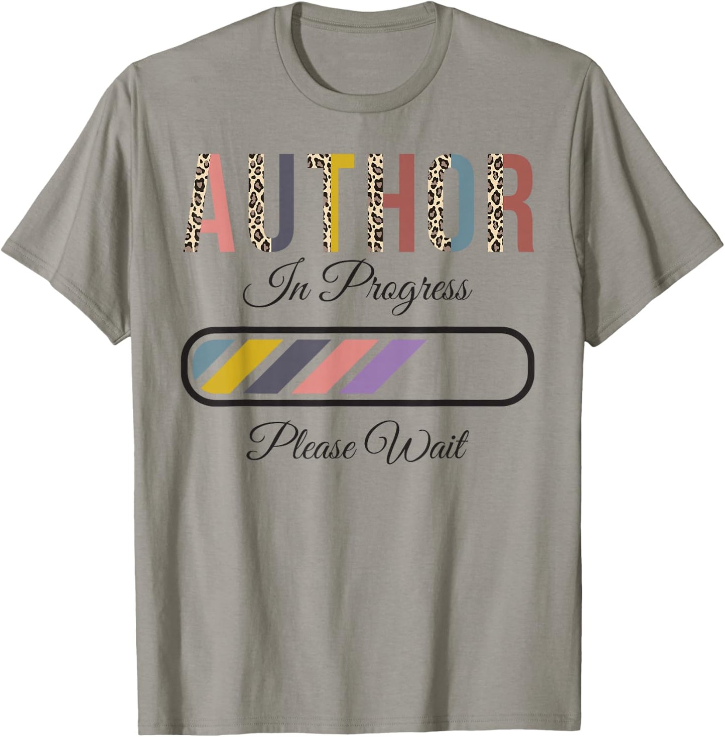 Author In Progress Please Wait, Future Author Funny T-Shirt - T-Shirt | Sand