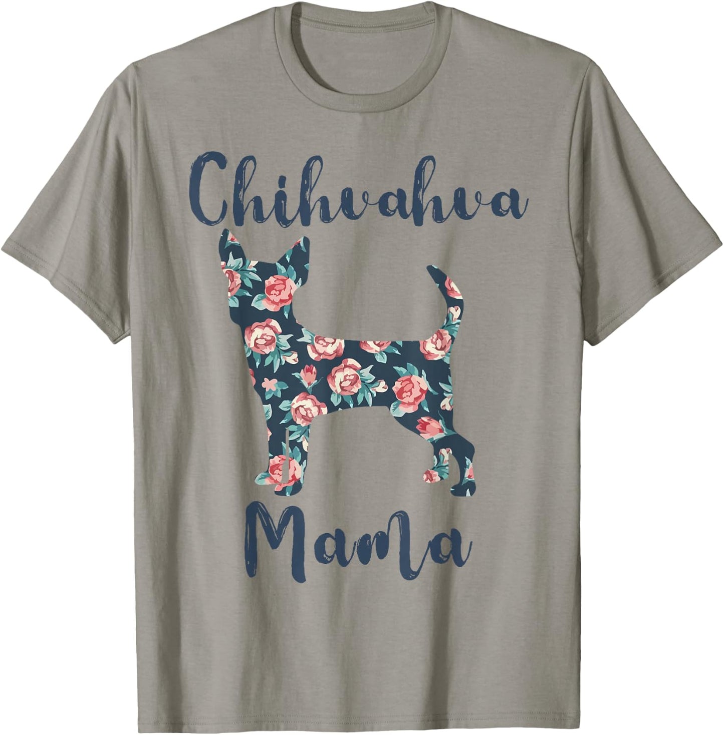 Chihuahua Mama Shirt Women Chihuahua Dog Mom Mother Day Gift T-Shirt - T-Shirt | Sand