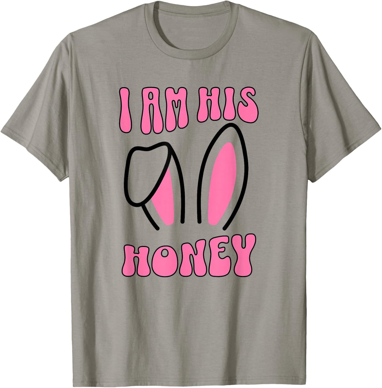 Women's Matching Couple Easter Wife, I Am His Honey T-Shirt - T-Shirt | Sand