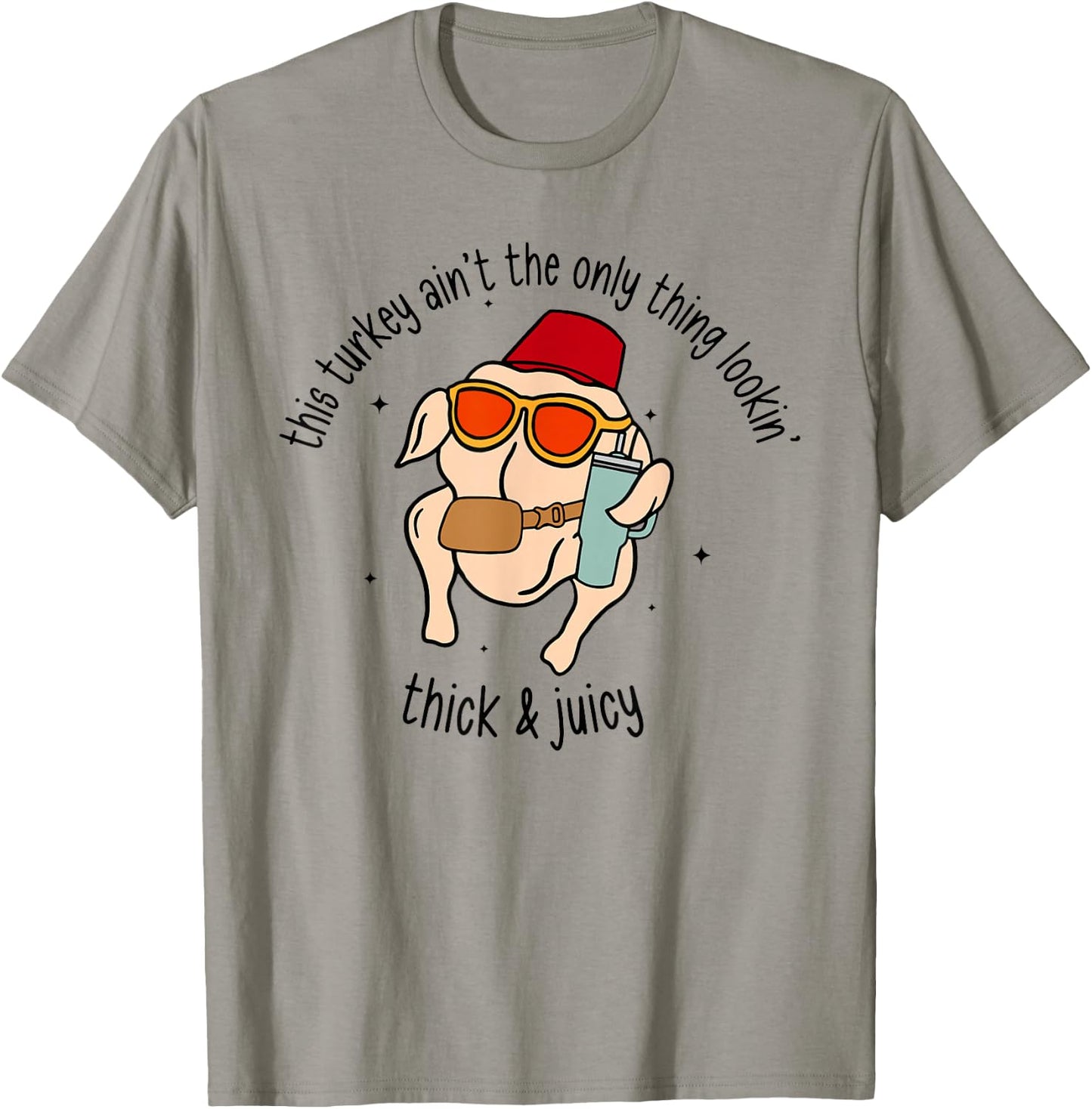 Thanksgiving Turkey, Gobble Funny Reto This Turkey Ain't The Only Thing Lookin' Thick & Juicy -Adults Grey Small Classic Fit Short Sleeve T-Shirt - T-Shirt | Sand