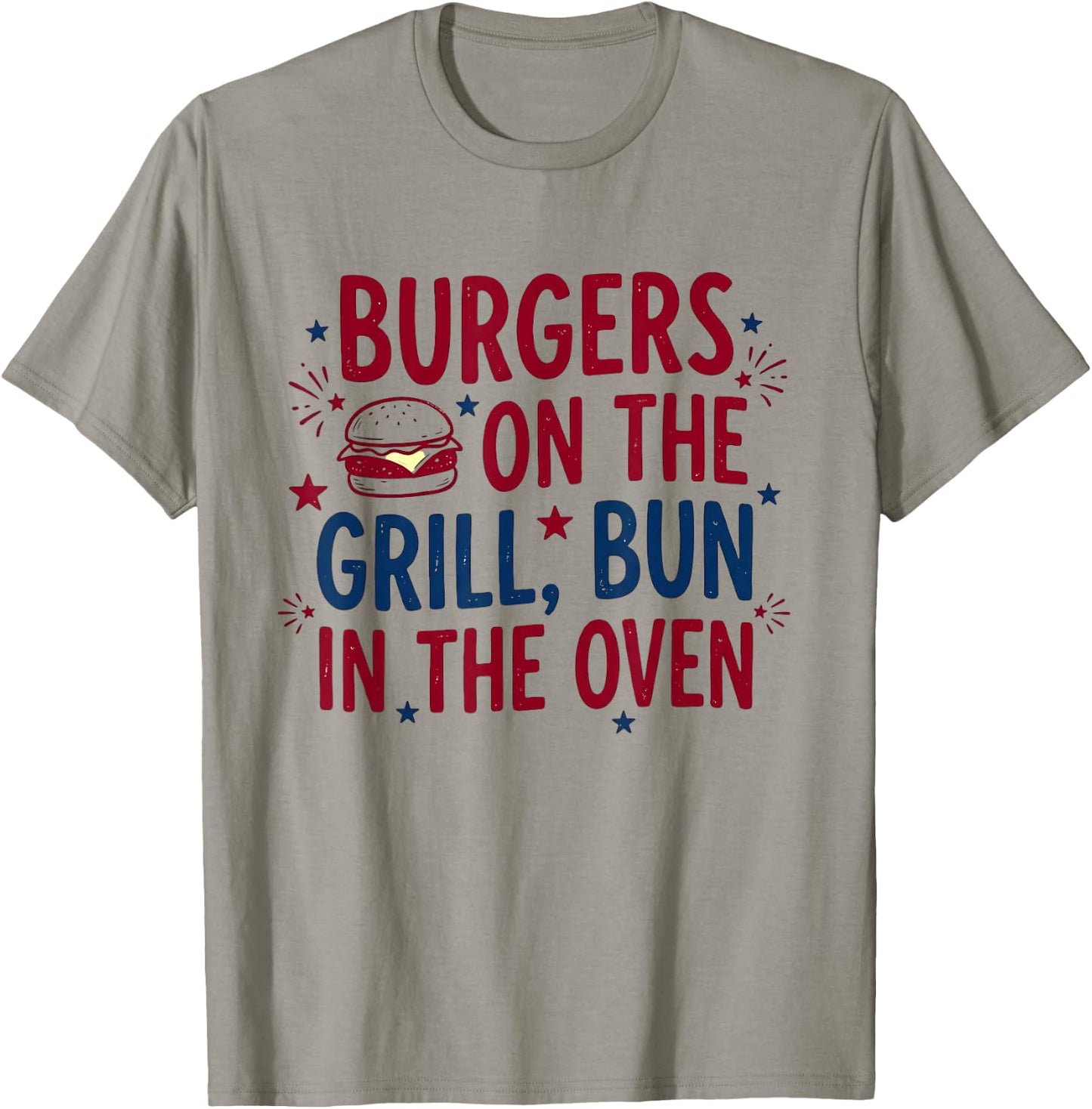 Burgers On The Grill Bun in The Oven Funny T-Shirt - T-Shirt | Sand