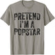 Pretend I'm A Popstar Family Lazy Halloween Party Costume T-Shirt - T-Shirt | Sand