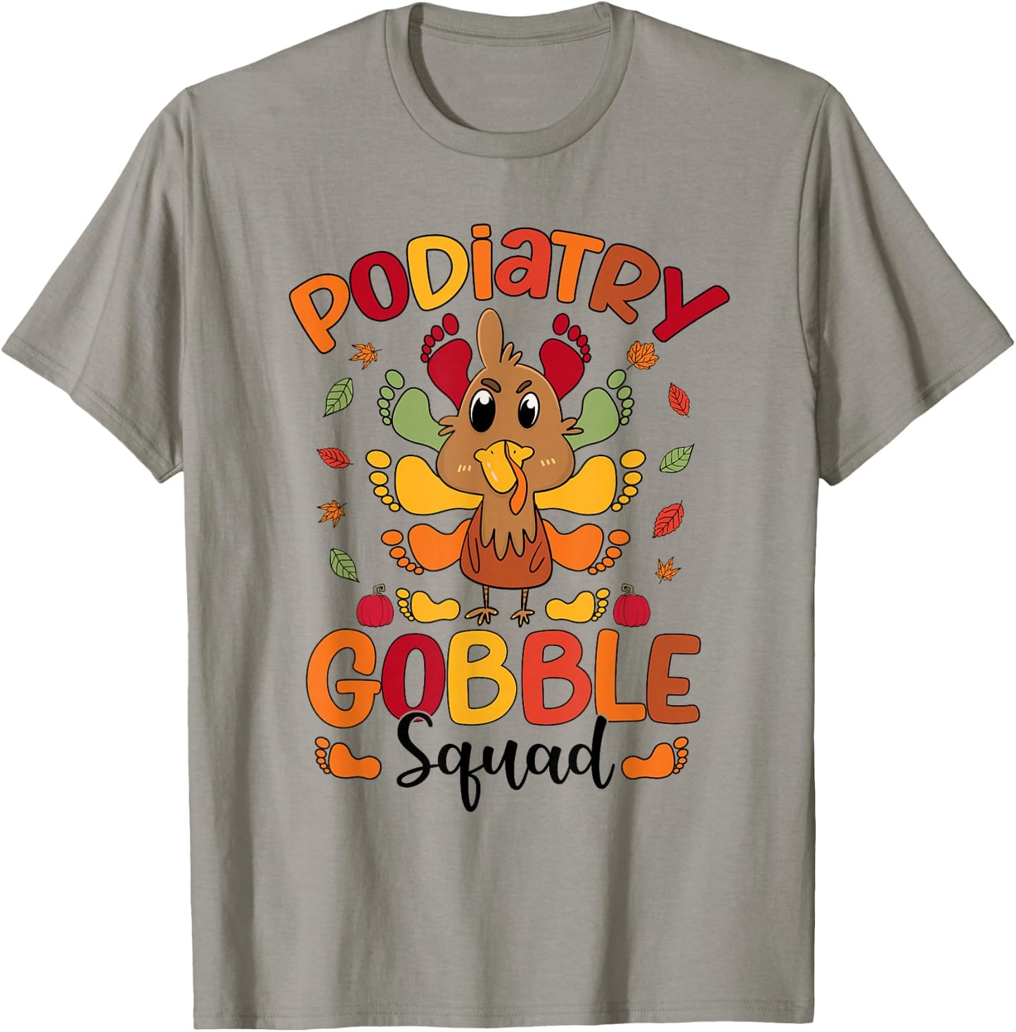 Podiatry Gobble Squad Turkey Podiatrist Funny Thanksgiving T-Shirt - T-Shirt | Sand