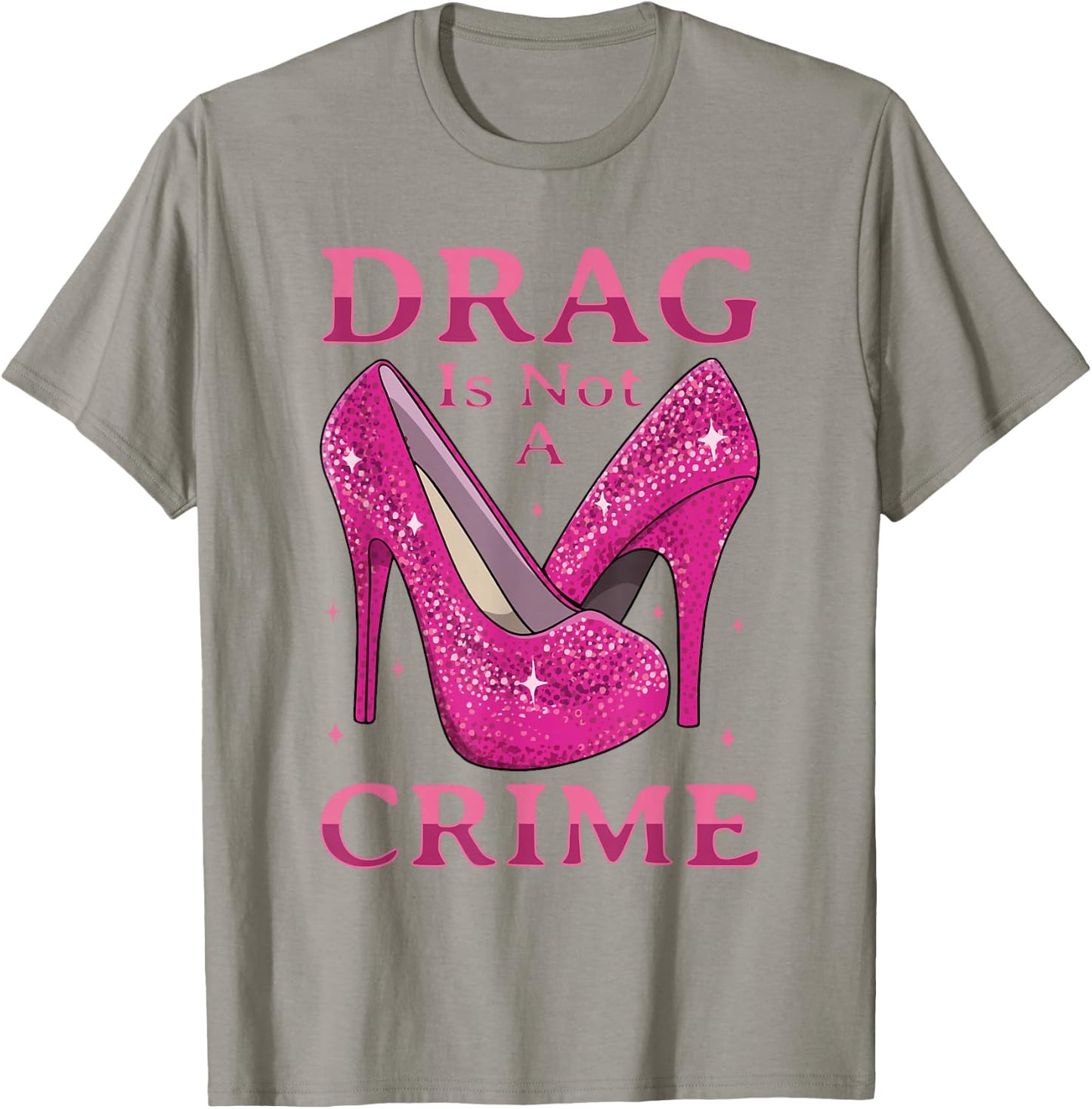 Drag ist kein Verbrechen Drag Queen LGBTQ T-Shirt - T-Shirt | Sand